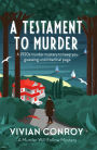 A Testament to Murder: A 1920s murder mystery to keep you guessing until the final page