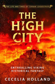 Title: The High City, Author: Cecelia Holland