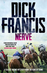 Title: Nerve: A classic racing mystery from the king of crime, Author: Dick Francis
