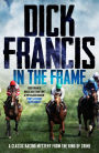 In The Frame: A classic racing mystery from the king of crime