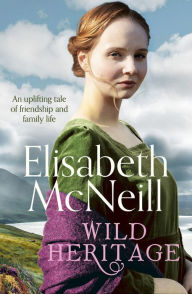 Title: Wild Heritage, Author: Elisabeth McNeill