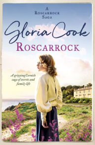 Title: Roscarrock: A gripping Cornish saga of secrets and family life, Author: Gloria Cook