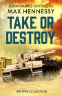 Take or Destroy: The WWII Collection