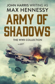 Title: Army of Shadows: The WWII Collection, Author: Max Hennessy