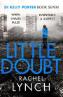 Little Doubt (DI Kelly Porter Series #7)
