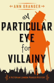 Title: A Particular Eye for Villainy (Inspector Ben Ross Series #4), Author: Ann Granger