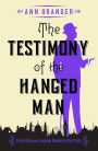 The Testimony of the Hanged Man (Inspector Ben Ross Series #5)