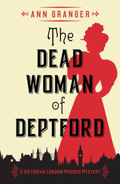 The Dead Woman of Deptford (Inspector Ben Ross Series #6) by Ann ...