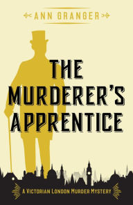 Title: The Murderer's Apprentice (Inspector Ben Ross Series #7), Author: Ann Granger