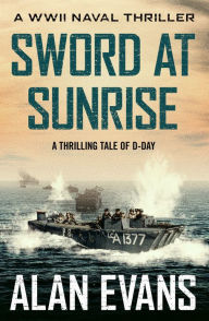 Title: Sword at Sunrise, Author: Alan Evans