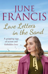 Title: Love Letters in the Sand: A family saga set in 1950s Liverpool, Author: June Francis