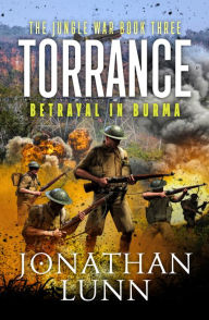 Title: Torrance: Betrayal in Burma, Author: Jonathan Lunn