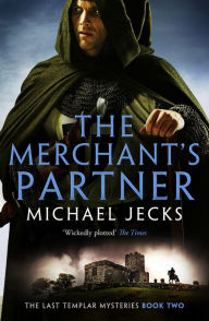 Title: The Merchant's Partner (Knights Templar Series #2), Author: Michael Jecks