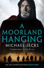 A Moorland Hanging (Knights Templar Series #3)