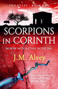 Title: Scorpions in Corinth, Author: J. M. Alvey