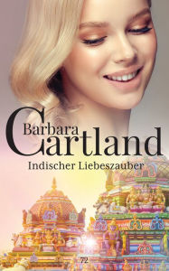 Title: 72. indischer liebeszauber, Author: Barbara Cartland