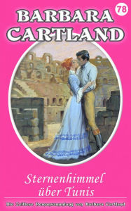 Title: 78 Sternenhimmel über Tunis, Author: Barbara Cartland