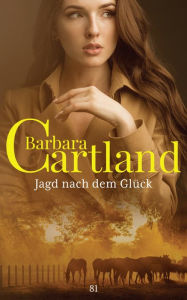 Title: 81 jagd nach dem gluck, Author: Barbara Cartland