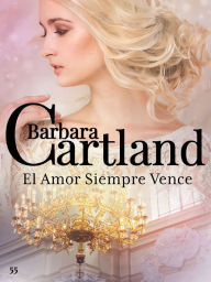 Title: 55. El Amor Siempre Vence, Author: Barbara Cartland