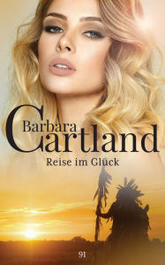 Title: 91. Reise im Glück, Author: Barbara Cartland