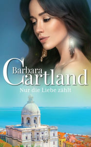 Title: 92. Nur die Liebe zählt, Author: Barbara Cartland