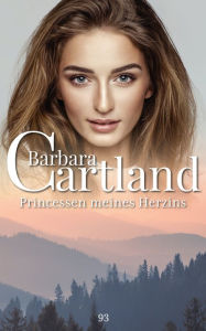 Title: 93. Prinzessin meines Herzens, Author: Barbara Cartland