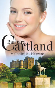 Title: 98. Melodie des Herzens, Author: Barbara Cartland