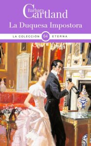 Title: 64. La Duquesa Impostora, Author: Barbara Cartland