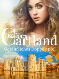Title: 110. Gefährliches Doppelspiel, Author: Barbara Cartland
