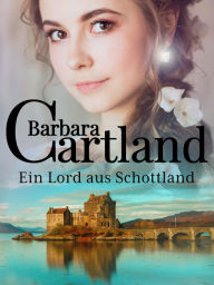 Title: Ein Lord aus Schottland, Author: Barbara Cartland