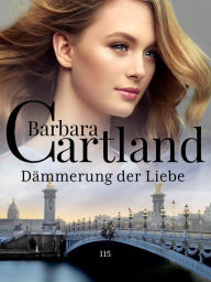 Title: Dämmerung der Liebe, Author: Barbara Cartland