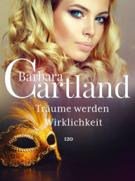 Title: Träume warden Wirklichkeit, Author: Barbara Cartland