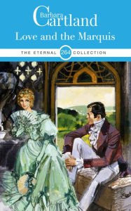 Title: Love and the Marquis, Author: Barbara Cartland