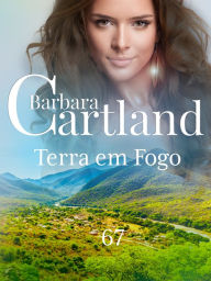 Title: Terra em Fogo, Author: Barbara Cartland