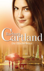 Title: Die fälsche Braut, Author: Barbara Cartland