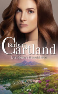 Title: Die Kleine Heuchlerin, Author: Barbara Cartland