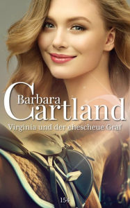 Title: Virginia und der Ehescheue Graf, Author: Barbara Cartland