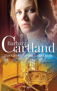 Title: De Geheimis Der lady Olivia, Author: Barbara Cartland