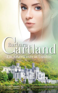 Title: Ein Amerikaner in London, Author: Barbara Cartland