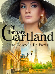 Title: Uma Donzela de Paris, Author: Barbara Cartland