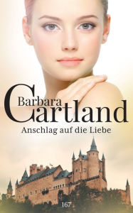 Title: Anschlag Auf Die Liebe, Author: Barbara Cartland