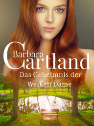 Title: Das Geheimnis der Weißen Dame, Author: Barbara Cartland