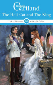 Title: The Hellcat and The King, Author: Barbara Cartland