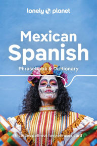 Download ebooks epub format free Lonely Planet Mexican Spanish Phrasebook & Dictionary 6 by Lonely Planet (English literature)