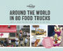 Lonely Planet Around the World in 80 Food Trucks 1