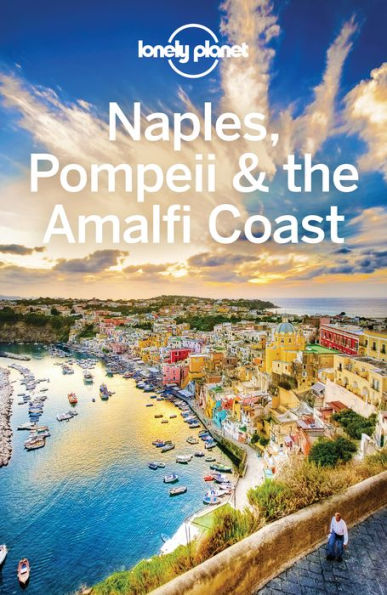 Lonely Planet Naples, Pompeii & the Amalfi Coast