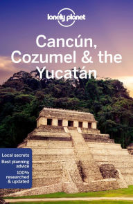 Best selling books free download Lonely Planet Cancun, Cozumel & the Yucatan 9 by  English version PDB FB2 iBook