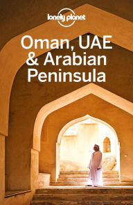 Title: Lonely Planet Oman, UAE & Arabian Peninsula, Author: Lonely Planet