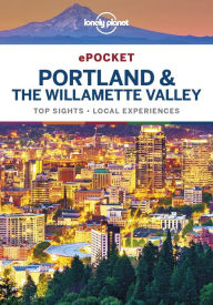 Title: Lonely Planet Pocket Portland & the Willamette Valley, Author: Lonely Planet