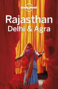 Title: Lonely Planet Rajasthan, Delhi & Agra, Author: Lonely Planet